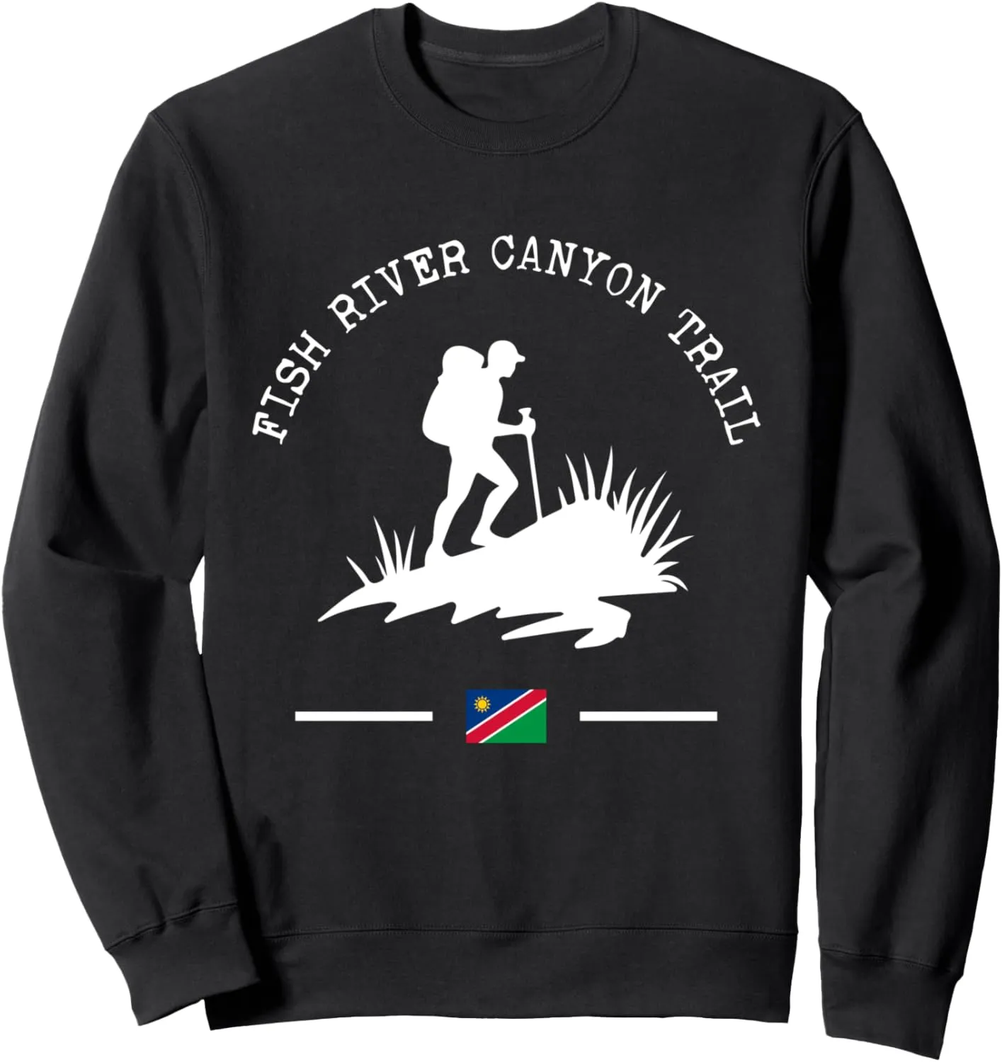Fish River Canyon Trail Namibia Hiker Trekking Richtersveld Sweatshirt