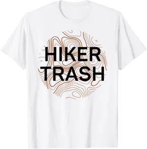 Hiker Trash Backpacking Hiking Trail Running T-Shirt