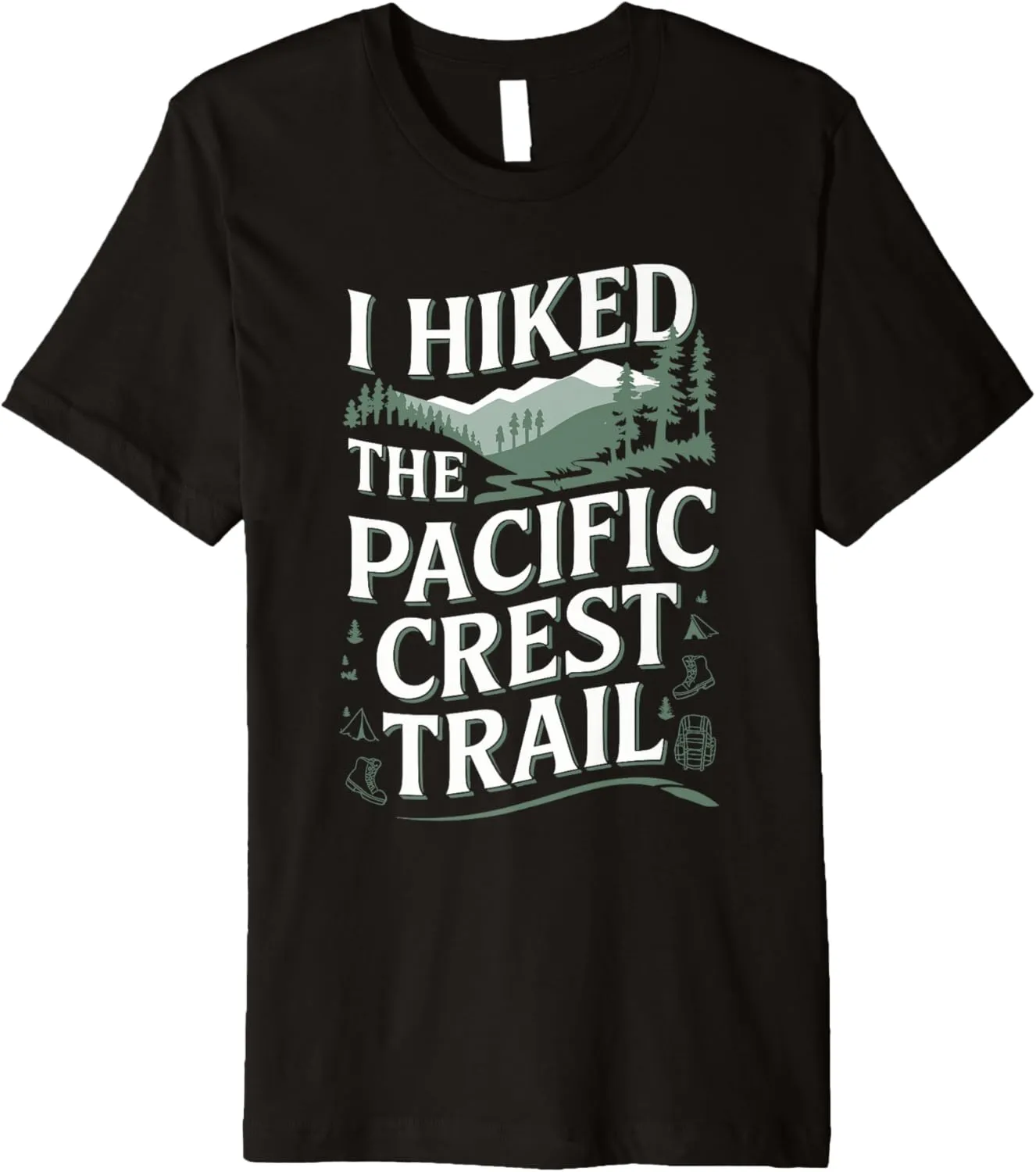 I Hiked the Pacific Crest Trail Shirt Adventure Hiking Premium T-Shirt