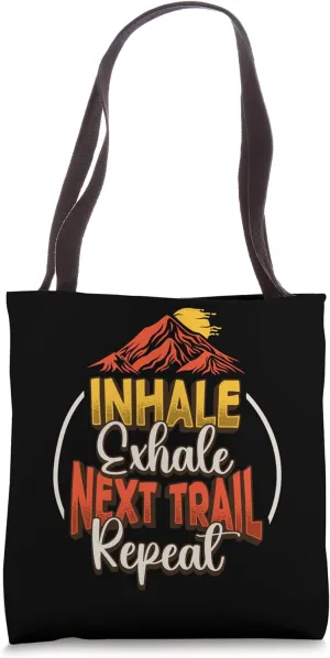 Inhale Exhale Next Trail Repeat Hiking Lover Tote Bag