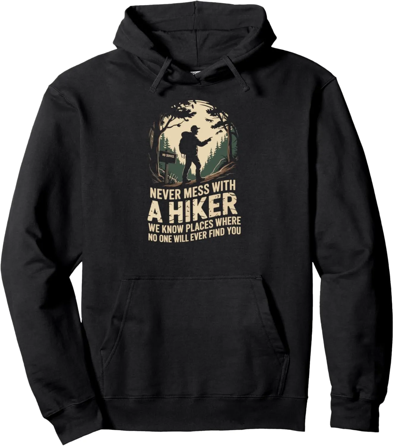 Never Mess With A Hiker Mountain Trail Hiking Pullover Hoodie