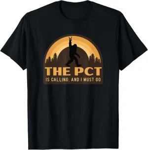 Pacific Crest Trail, PCT is Calling, and I Must Go, BIGFOOT T-Shirt